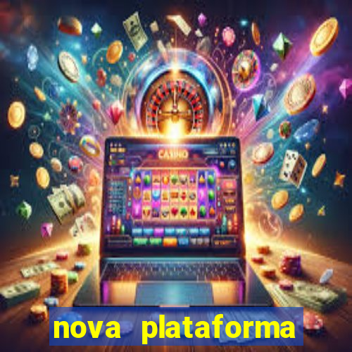 nova plataforma pagando muito